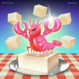 tofu so good / ZARIGANI (Single)