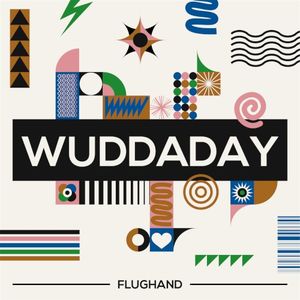 Wuddaday (Single)