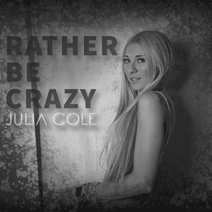 Rather Be Crazy (Single)