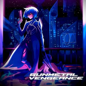 GUNMETAL VENGEANCE (Single)