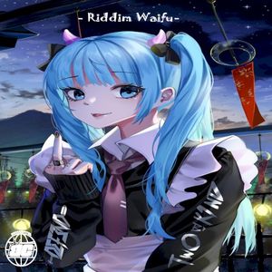 Riddim Waifu (Single)