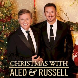 Christmas with Aled & Russell