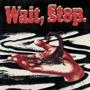 Wait, Stop. (Single)