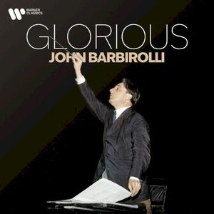 Glorious John Barbirolli