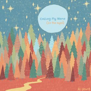 Calling My Name (In the Night) (Single)