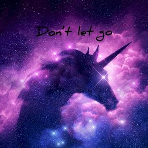 Don't Let Go (Single)