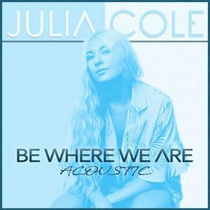 Be Where We Are (acoustic) (Single)