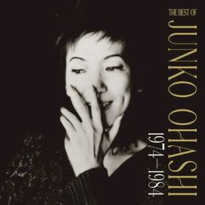 The Best Of Junko Ohashi 1974-1984