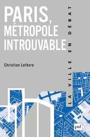 Paris, métropole introuvable