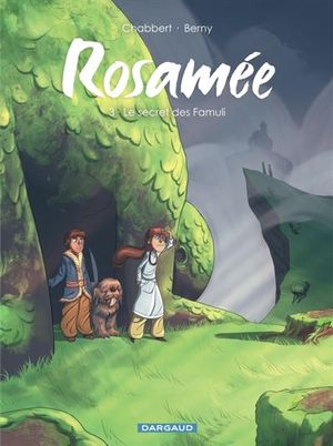 Le secret des Famuli - Rosamée, tome 3