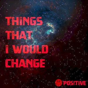 things that I would change (Single)