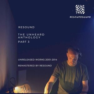 The Unheard Anthology - Part 3