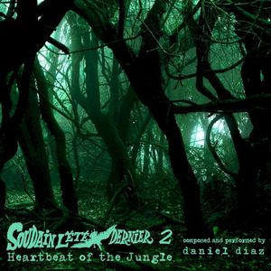 Soudain L'été Dernier 2: Heartbeat of the Jungle (EP)