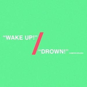 Wake Up! / Drown! (Single)