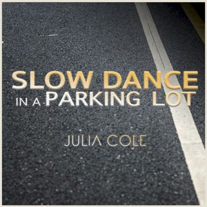 Slow Dance in a Parking Lot (Single)