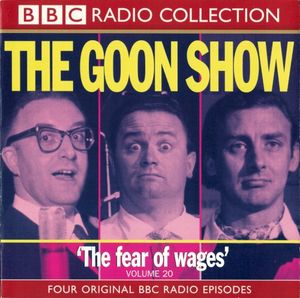 The Goon Show, Volume 20: “The Fear of Wages”