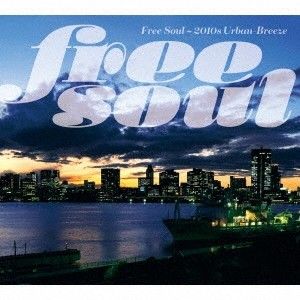 Free Soul ~ 2010s Urban-Breeze