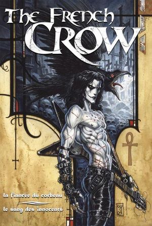 La Fiancée du corbeau / Le Sang des innocents - The French Crow, tome 4