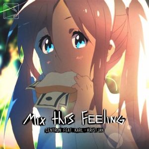 Mix This Feeling (Single)