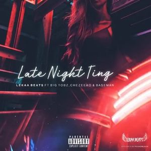 Late Night Ting (Single)