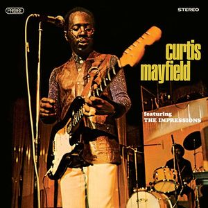 Curtis Mayfield featuring The Impressions