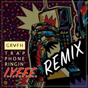 Trap Phone Ringin (IYFFE remix) (Single)