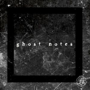 Ghost Notes (Single)