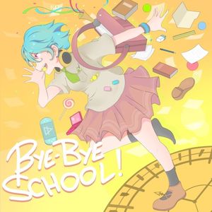 Bye-Bye School! (Single)