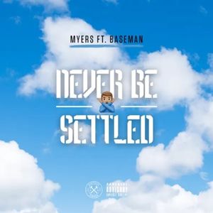 Never Be Settled (Single)