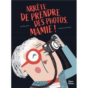 Arrête de prendre des photos Mamie !