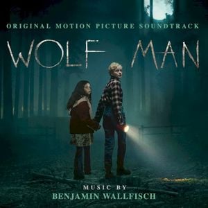 Wolf Man: Original Motion Picture Soundtrack (OST)