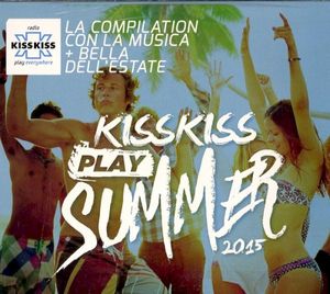 Kiss Kiss Play Summer 2015