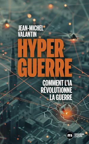 Hyperguerre: Comment l'IA révolutionne la guerre