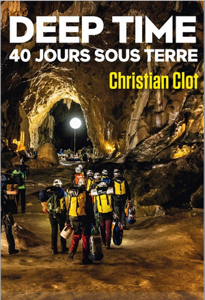 Deep Time - 40 jours sous terre