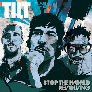 Stop the World Revolving - The Best Of Tilt