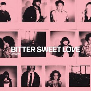 Bitter Sweet Love (acoustic) (Single)