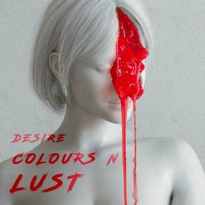 Desire Colours n Lust (EP)