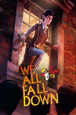 We Happy Few: We All Fall Down