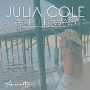 All It Was (acoustic) (Single)