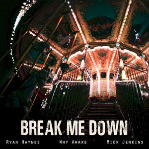 Break Me Down (Single)