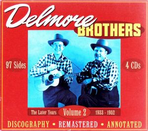 Delmore Brothers 2: Later Years 1933-1952