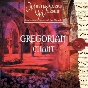 Masterworks of Worship Volume 2 - Gregorian Chant