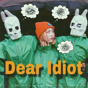 Dear Idiot (Single)
