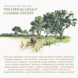 Travailler, c'est trop dur: The Lyrical Legacy of Caesar Vincent