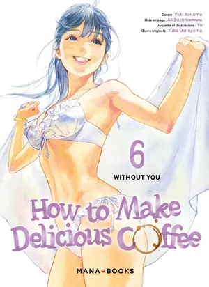 How to Make Delicious Coffee, tome 6