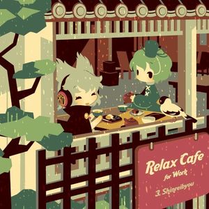 Relax Cafe for Work #3 Shinreibyou