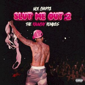 SLUT ME OUT 2: THE RAUNCHY REMIXES (Single)