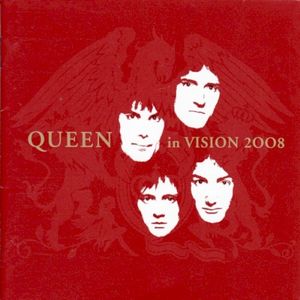 Queen in Vision 2008