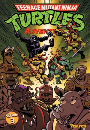 Teenage Mutant Ninja Turtles Adventures, tome 3