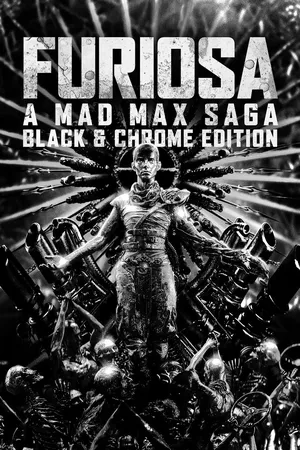 Furiosa - Une saga Mad Max : Black and Chrome Edition